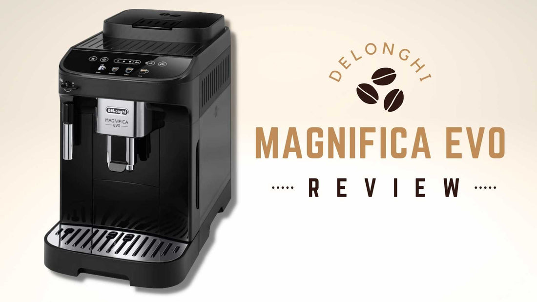 Delonghi Magnifica EVO – Mr. Coffee Reviews
